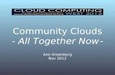 Community Clouds - All Together Now - Ann Greenberg Nov 2012.