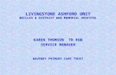 LIVINGSTONE ASHFORD UNIT BECCLES & DISTRICT WAR MEMORIAL HOSPITAL KAREN THOMSON TD RGN SERVICE MANAGER WAVENEY PRIMARY CARE TRUST.
