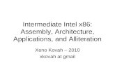 Intermediate Intel x86: Assembly, Architecture, Applications, and Alliteration Xeno Kovah – 2010 xkovah at gmail.