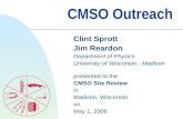 CMSO Outreach Clint Sprott Jim Reardon Department of Physics University of Wisconsin - Madison presented to the CMSO Site Review in Madison, Wisconsin.