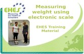 Measuring weight using electronic scale EHES Training Material.