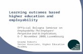 Learning outcomes based higher education and employability Official Bologna Seminar on Employability: The Employers Perspective and its Implications, 6-7.