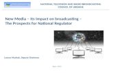 NATIONAL TELEVISION AND RADIO BROADCASTING COUNCIL OF UKRAINE New Media – Its Impact on broadcasting – The Prospects for National Regulator Larysa Mudrak,