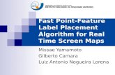 Fast Point-Feature Label Placement Algorithm for Real Time Screen Maps Missae Yamamoto Gilberto Camara Luiz Antonio Nogueira Lorena.