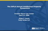 The SIPLA Annual Intellectual Property Symposium Franklin Pierce Law Center April 11, 2008 Philip C. Swain Foley Hoag, LLP.