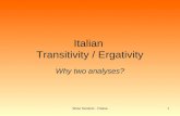 Silvia Samiolo - Padua1 Italian Transitivity / Ergativity Why two analyses?