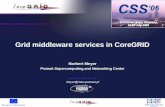 Grid middleware services in CoreGRID Norbert Meyer Pozna„ Supercomputing and Networking Center   meyer@man.poznan.pl