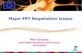 Petr Cerveny Unit Administration and Finance 31/5/2010 Major FP7 Negotiation Issues.