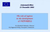 The role of regions in the development of INTERREG Dr Elisabeth Helander, Director DG Regional Policy, European Commission Steiermark-Büro 12 December.