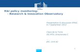 Research and Innovation Research and Innovation R&I policy monitoring: - Research & Innovation Observatory Presentation & discussion ERAC, 6-7 September.