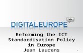 Reforming the ICT Standardisation Policy in Europe Jean Laurens 1.