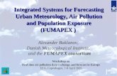Integrated Systems for Forecasting Urban Meteorology, Air Pollution and Population Exposure (FUMAPEX ) Integrated Systems for Forecasting Urban Meteorology,