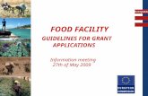 EuropeAid FOOD FACILITY GUIDELINES FOR GRANT APPLICATIONS Information meeting 27th of May 2009.