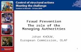 1 Fraud Prevention The role of the Managing Authorities Johan KHOUW, European Commission, OLAF.