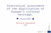 NumericNumeric Statistical assessment of the digitisation of Europes cultural heritage. 19 June 2007 Phillip Ramsdale IPF.