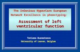 Tatiana Kuznetsova University of Leuven, Belgium The InGenious HyperCare European Network Excellence in phenotyping: Assessment of left ventricular function.