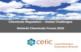 Chemicals Regulation – Global Challenges Helsinki Chemicals Forum 2010 Lena Perenius Executive Director.