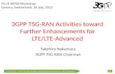 © 3GPP 2012 3GPP TSG-RAN Activities toward Further Enhancement for LTE/LTE-Advanced 1 3GPP TSG-RAN Activities toward Further Enhancements for LTE/LTE-Advanced.