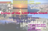 Status of the LHCf experiment Alessia Tricomi University and INFN Catania on behalf of the LHCf Collaboration Physics at LHC 2008 29 September – 4 October,