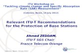 Cotonou, Benin, 19 July 2012 Relevant ITU-T Recommendations for the Protection of Base Stations Ahmed ZEDDAM Ahmed ZEDDAM, ITU-T SG5 Chair France Telecom.