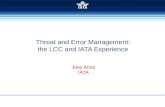Threat and Error Management: the LCC and IATA Experience Joey Anca IATA.