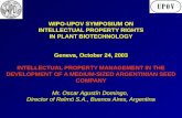 WIPO-UPOV SYMPOSIUM ON INTELLECTUAL PROPERTY RIGHTS IN PLANT BIOTECHNOLOGY Geneva, October 24, 2003 INTELLECTUAL PROPERTY MANAGEMENT IN THE DEVELOPMENT.