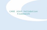 CARE ASAS Validation Framework. Partners CARE ASAS Board - Francis Casaux EURCONTROL - Mick van Gool, Ulrich Borkenhagen Consortium Partners Aena, Isdefe,