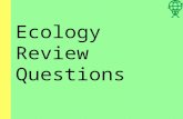 Ecology Review Questions Multiple Choice The natural world that surrounds an organism is called the organisms: a. energy b. environment c. lodgings d.