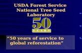 USDA Forest Service National Tree Seed Laboratory 50 years of service to global reforestation.