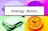 Energy Notes. What is the ability to cause a change in matter? energy energy.