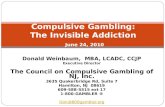 Donald Weinbaum, MBA, LCADC, CCJP Executive Director The Council on Compulsive Gambling of NJ, Inc. 3635 Quakerbridge Rd, Suite 7 Hamilton, NJ 08619 609-588-5515.