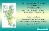 The LOWER DELAWARE MONITORING PROGRAM S WATER QUALITY DATA ANALYSIS PROTOCOL Robert Limbeck Watershed Scientist, DRBC NJ Volunteer Monitoring Summit October.
