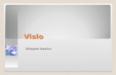Visio Shapes basics. Course contents Overview: Shapes fulfill your Visio vision Lesson 1: An introduction to shapes Lesson 2: How to get shapes Shapes.