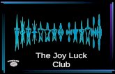 The Joy Luck Club 1. What game do the members of the Joy Luck Club play ? Joy Luck Rummy Mahjong Chess Poker.