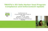 TRUSTes EU Safe Harbor Seal Program Compliance and Enforcement Update Conference on Cross-Border Data Flows & Privacy October 15-16, 2007 Martha K. Landesberg.