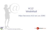 Http://access.k12.wv.us:1081 K12 WebMail. Login into Webmail