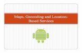 Maps, Geocoding & Location-Based Services