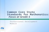 Common Core State Standards for Mathematics: Focus at Grade 5 Professional Development Module.