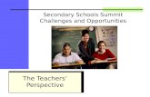 Secondary Schools Summit Challenges and Opportunities The Teachers Perspective.