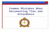 Common Mistakes When Documenting Time and Attendance.