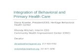 Integration of Behavioral and Primary Health Care Diana Knaebe, President/CEO, Heritage Behavioral Health Center Rhonda Mitchell, Interim CEO Community.