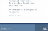 Beth Waldman, JD,. MPH bwaldman@bailit-health.com 781- 453-1166 Remedial Services Transition Committee: Meeting Two Attachment: Background Research October.