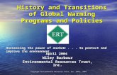 Copyright Environmental Resources Trust, Inc. (ERT), 2003. Request to reproduce all or part of this material should be made to ERT. Harnessing the power.