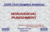 People are our business NONJUDICIAL PUNISHMENT References: Manual for Courts-Martial, AFI 36-2608 and AFI 51-202 USAF First Sergeant Academy.