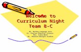 Welcome to Curriculum Night Team 8-C Ms. Bethea-Language Arts Dr. Charles-Physical Science Mrs. Evans-Math Mr. Shearon-Georgia Studies.