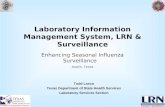 Laboratory Information Management System, LRN & Surveillance Todd Lasco Texas Department of State Health Services Laboratory Services Section Enhancing.