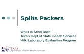 Splits Packers What to Send Back Texas Dept of State Health Services Milk Laboratory Evaluation Program.