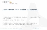 Http:// Statens senter for arkiv, bibliotek og museum Indicators for Public Libraries Libraries in Knowledge Society – Strategies for.