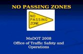 NO PASSING ZONES MnDOT 2008 Office of Traffic Safety and Operations.