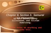 Chapter 8, Section 3. Samurai Live Honorably. By Kyle Baker, Brady Silverwood, and Tristan Armstrong. *Take notes on anything red like this. By Kyle Baker,